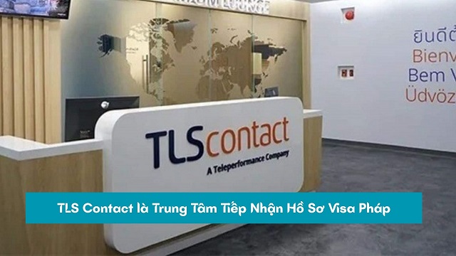 TLS Contact là trung tâm tiếp nhận hồ sơ xin visa Pháp