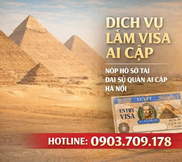 Dịch vụ làm visa Ai Cập tại TPHCM: Thay mặt nộp hồ sơ tại Hà Nội