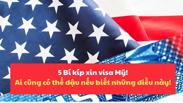 5 Bí kíp xin visa Mỹ